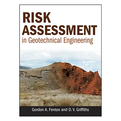 "Risk Assessment Geotechnical w" - "" ("Fenton Gordon A.")