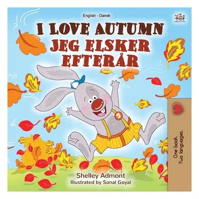 "I Love Autumn (English Danish Bilingual Book for Kids)" - "" ("Admont Shelley")