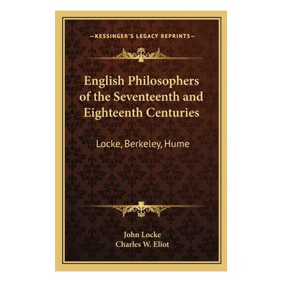 "English Philosophers of the Seventeenth and Eighteenth Centuries: Locke, Berkeley, Hume: V37 Ha