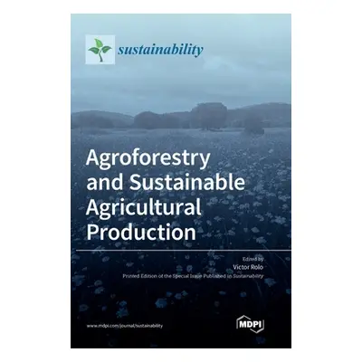 "Agroforestry and Sustainable Agricultural Production" - "" ("Rolo Vıctor")