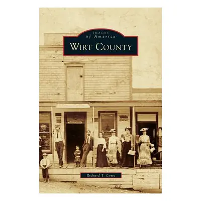 "Wirt County" - "" ("Lowe Richard T.")