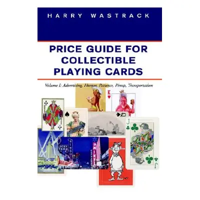 "Price Guide for Playing Collectible Cards Vol I" - "" ("Wastrack Harry")