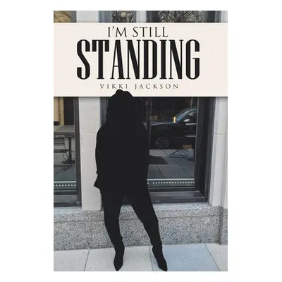 "I'm Still Standing" - "" ("Jackson Vikki")