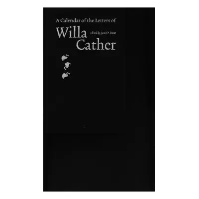 "A Calendar of the Letters of Willa Cather" - "" ("Cather Willa")