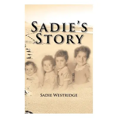 "Sadie's Story" - "" ("Westridge Sadie")