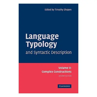 "Language Typology and Syntactic Description: Volume 2, Complex Constructions" - "" ("Shopen Tim