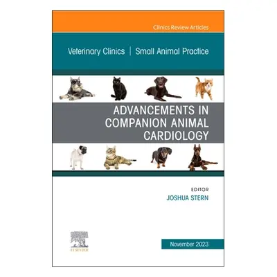 "Advancements in Companion Animal Cardiology, an Issue of Veterinary Clinics of North America: S