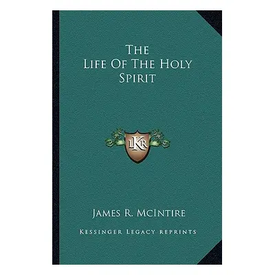 "The Life Of The Holy Spirit" - "" ("McIntire James R.")