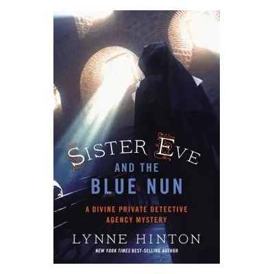 "Sister Eve and the Blue Nun" - "" ("Hinton Lynne")