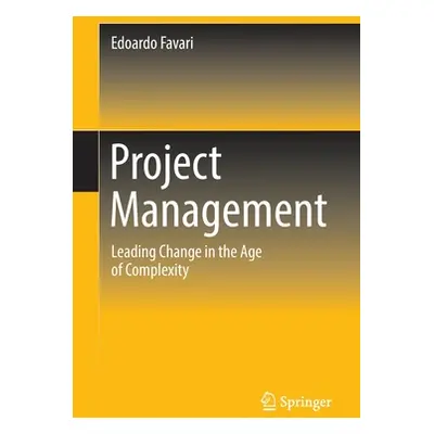 "Project Management: Leading Change in the Age of Complexity" - "" ("Favari Edoardo")