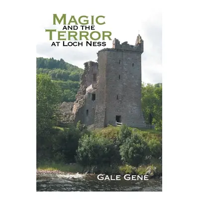 "Magic and the Terror at Loch Ness" - "" ("Gene Gale")