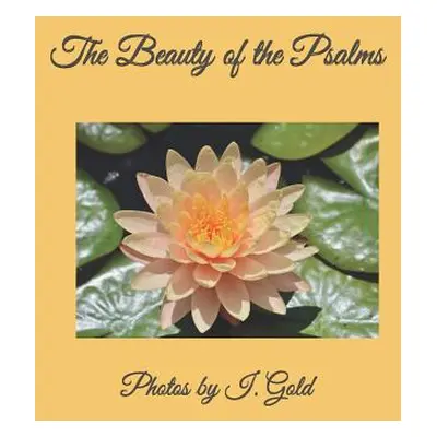 "The Beauty of the Psalms: A Beauty of" book"" - "" ("Gold I.")