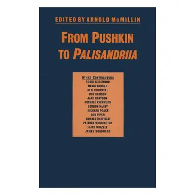 "From Pushkin to Palisandriia: Essays on the Russian Novel in Honor of Richard Freeborn" - "" ("