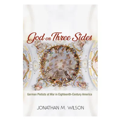 "God on Three Sides" - "" ("Wilson Jonathan M.")