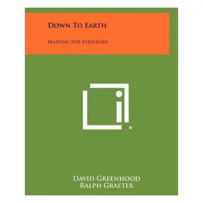 "Down To Earth: Mapping For Everybody" - "" ("Greenhood David")