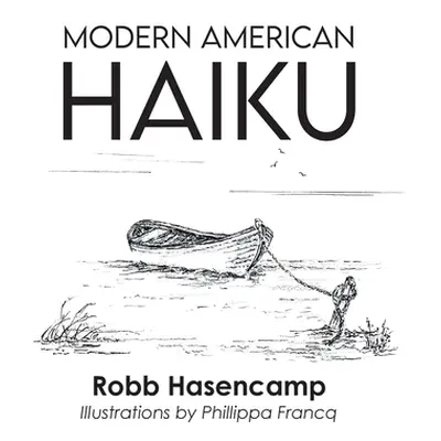 "Modern American Haiku" - "" ("Hasencamp Robb")