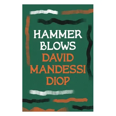 "Hammer Blows" - "" ("Diop David Mandessi")