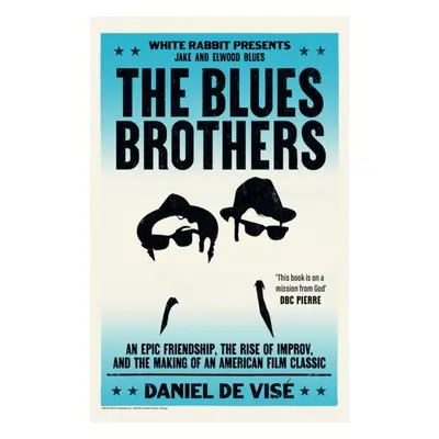 "Blues Brothers" - "An Epic Friendship, the Rise of Improv, and the Making of an American Film C