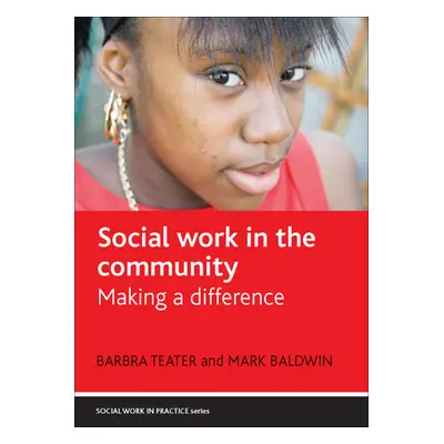 "Social Work in the Community: Making a Difference" - "" ("Teater Barbra")