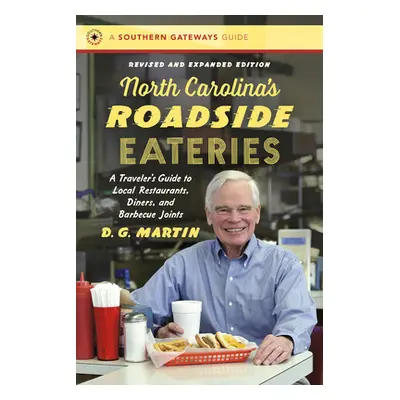 "North Carolina's Roadside Eateries, Revised and Expanded Edition: A Traveler's Guide to Local R