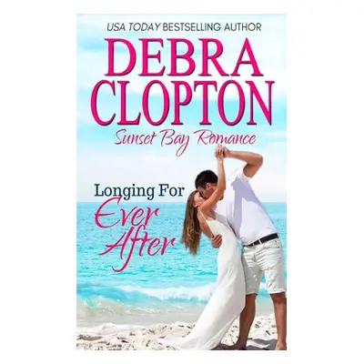 "Longing for Ever After" - "" ("Clopton Debra")