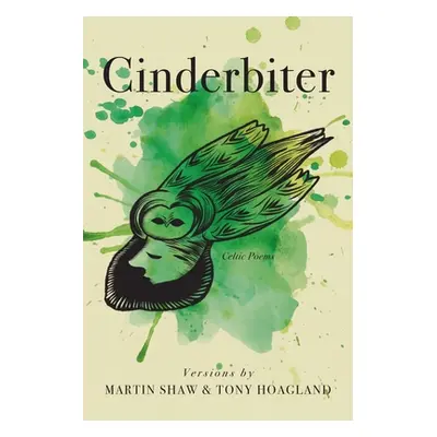 "Cinderbiter: Celtic Poems" - "" ("Shaw Martin")