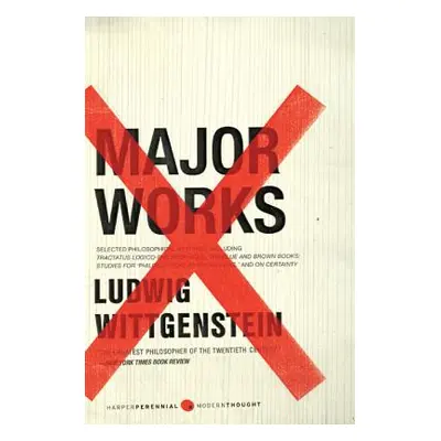 "Major Works: Selected Philosophical Writings" - "" ("Wittgenstein Ludwig")