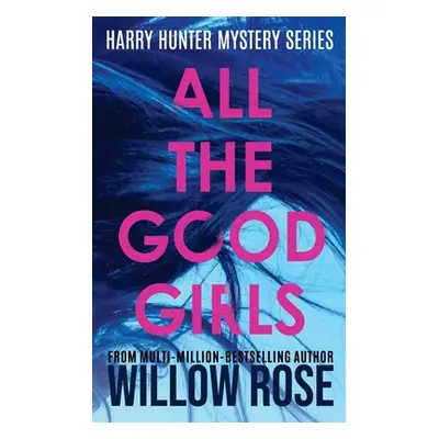 "All The Good Girls" - "" ("Rose Willow")