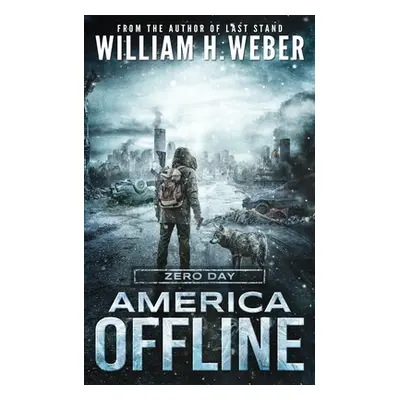 "America Offline: Zero Day: (A Post-Apocalyptic Survival Series) (America Offline Book 1)" - "" 