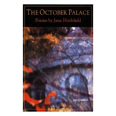 "The October Palace" - "" ("Hirshfield Jane")