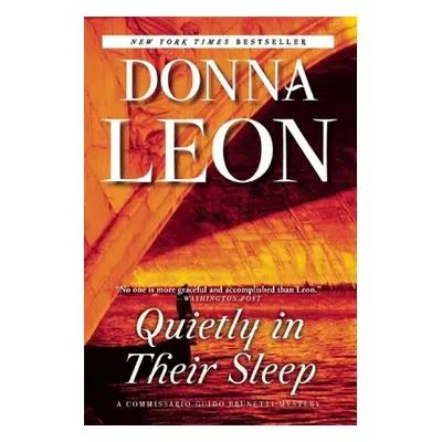 "Quietly in Their Sleep: A Commissario Guido Brunetti Mystery" - "" ("Leon Donna")