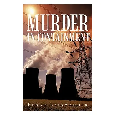 "Murder in Containment" - "" ("Leinwander Penny")