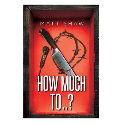 "How Much To..?" - "" ("Shaw Matt")