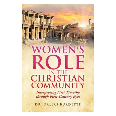 "Women's Role in the Christian Community" - "" ("Burdette Dallas")