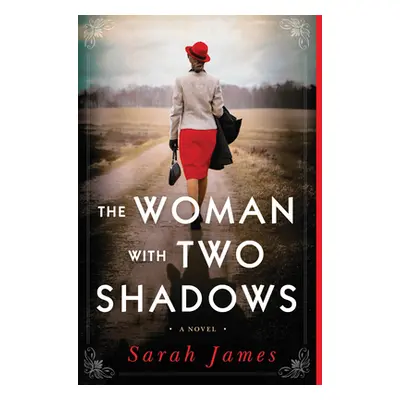 "The Woman with Two Shadows: A Novel of WWII" - "" ("James Sarah")