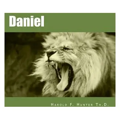 "Daniel: Made Easy for the Layman" - "" ("Hunter Th D. Harold F.")