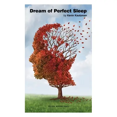 "Dream of Perfect Sleep" - "" ("Kautzman Kevin")