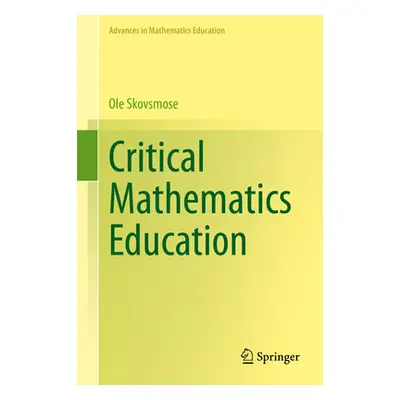 "Critical Mathematics Education" - "" ("Skovsmose OLE")