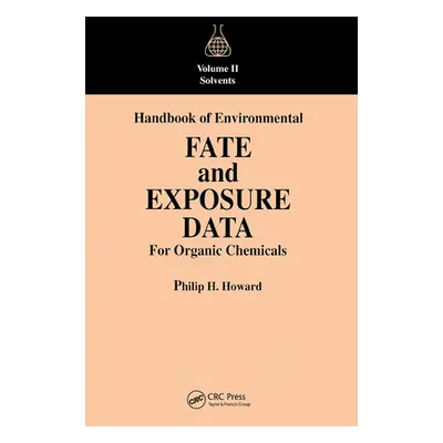 "Handbook of Environmental Fate and Exposure Data For Organic Chemicals, Volume II" - "" ("Howar