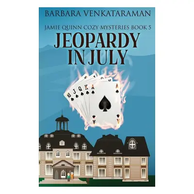 "Jeopardy In July" - "" ("Venkataraman Barbara")