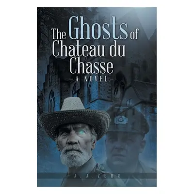 "The Ghosts of Chateau du Chasse" - "" ("Zerr Jj")