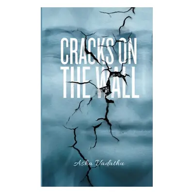 "Cracks on the wall" - "" ("Vadathu Asha")