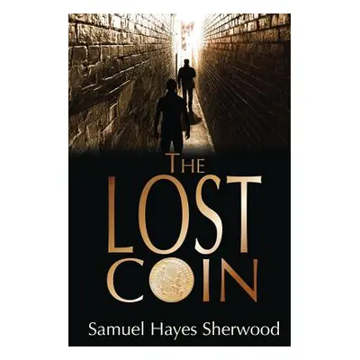 "The Lost Coin" - "" ("Sherwood Samuel Hayes")