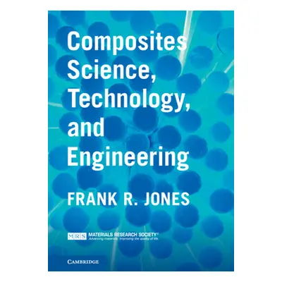 "Composites Science, Technology, and Engineering" - "" ("Jones Frank R.")