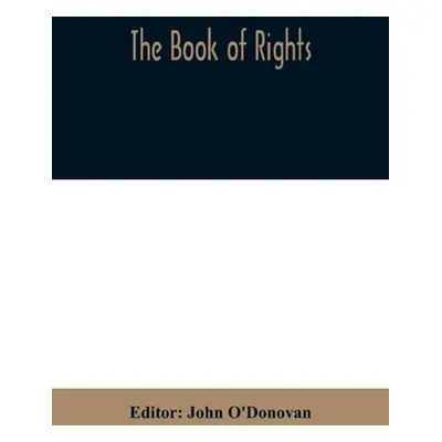 "The Book of rights" - "" ("O'Donovan John")