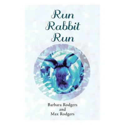 "Run Rabbit Run" - "" ("Rodgers Barbara")