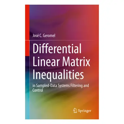 "Differential Linear Matrix Inequalities: In Sampled-Data Systems Filtering and Control" - "" ("