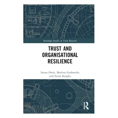 "Trust and Organizational Resilience" - "" ("Otola Iwona")