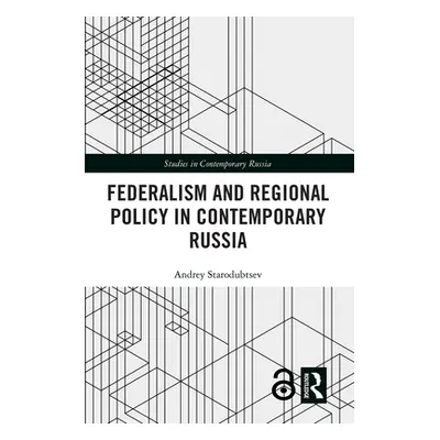 "Federalism and Regional Policy in Contemporary Russia" - "" ("Starodubtsev Andrey")