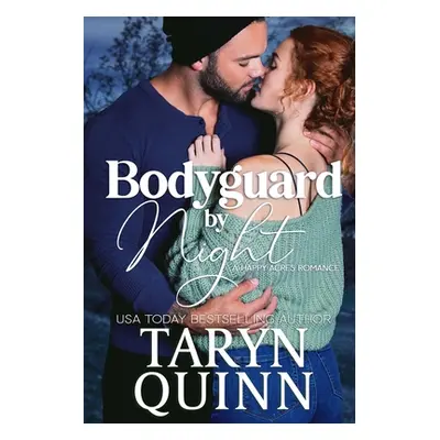 "Bodyguard by Night: A Grumpy Bodyguard Small Town Romance" - "" ("Quinn Taryn")